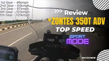 TOP SPEED ZONTES 350T ADV || SPORT MODE || 1ST TO 6TH GEAR TOP SPEED || SHOCKING RESULTS
